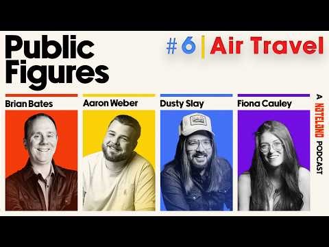 Public Figures | A Nateland Podcast - Ep #6 Air Travel featuring Fiona Cauley