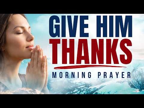 Gratitude Prayer | Let Your Day Begin With Praise