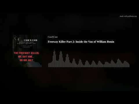 Freeway Killer Part 2: Inside the Van of William Bonin