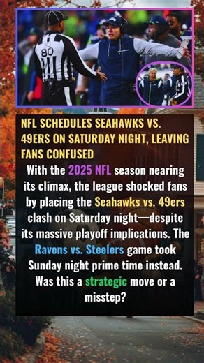 NFL Schedules Seahawks vs. 49ers on Saturday Night, Leaving Fans Confused With the 2025 NFL season