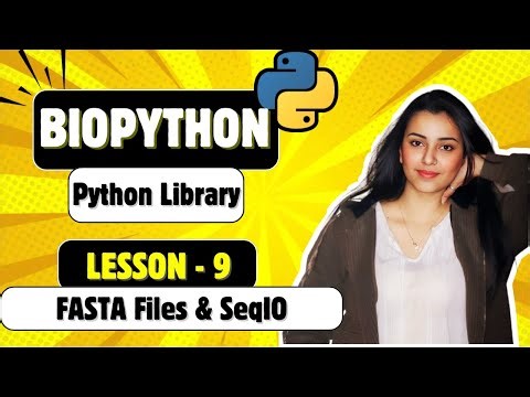 Biopython Lesson 9 | FASTA Files & SeqIO in Biopython