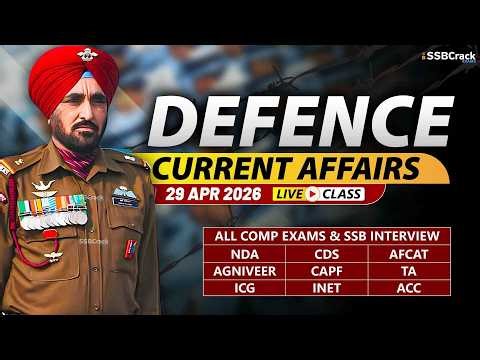 Defence Current Affairs 29 April 2026 | For NDA CDS AFCAT SSB Interview