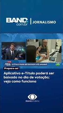 Aplicativo e-Título poderá ser baixado no dia de votação; veja como funciona