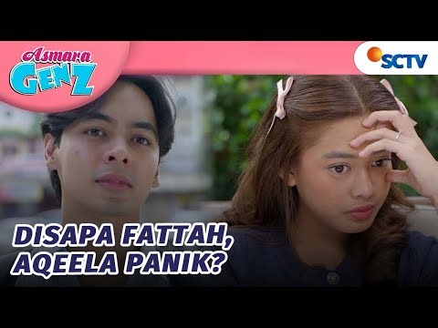 Disapa Fattah, Aqeela Stecu Takut Harry Cemburu?! | Asmara Gen Z - Episode 401