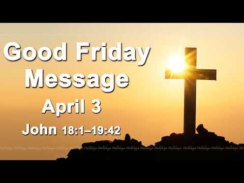 Good Friday Message I Homily I Friday April 3 2026 I John 18:1–19:42 I Bishop Charles Gauci