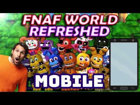 FNaF World Refreshed iOS & Android ??