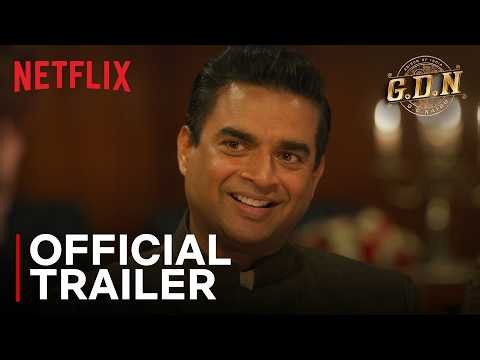 G.D.N | Official Trailer | R. Madhavan, Sathyaraj, Jayaram | Netflix India