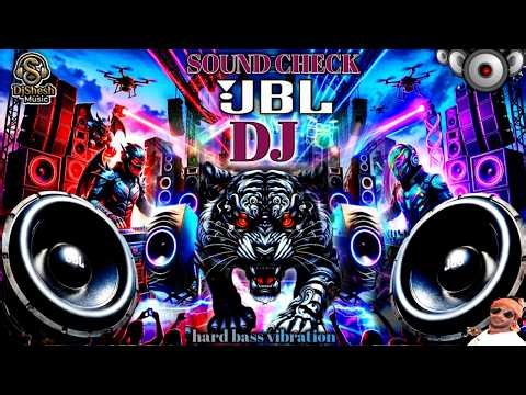 DJ Sound Check JBL Vibration Bass Mix | JBL DJ Song New Bass Boosted Song Dj Remix Hard Bass🎧Dj Song
