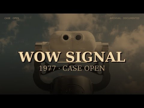 The 1977 Wow! Signal — 72 Seconds STILL Unexplained