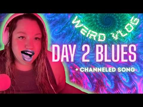 lamenting then overcoming day 2 blues w/ a channeled song experiment