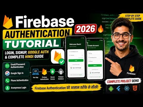 Firebase Authentication Tutorial 2026 | Login, Signup, Google Auth & Complete Hindi Guide