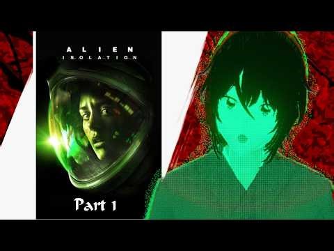 Humane Entertainment plays Alien: Isolation! (1/4)