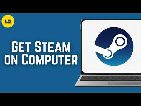 How To Get Steam on Computer 2026