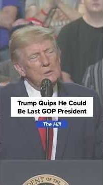 Trump suggests he could be last GOP president if Democrats win midterms, 2028 White House