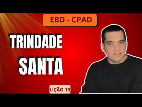 Sunday School Lesson 13 - The Holy Trinity and the Church of Christ - 1st Quarter 2026