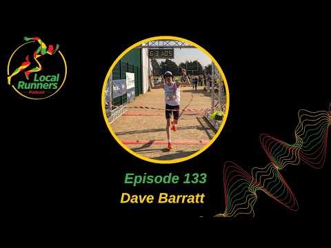Episode 133 - Dave Barratt | Salford Harriers | British 100km Championships Winner | Ultra Running