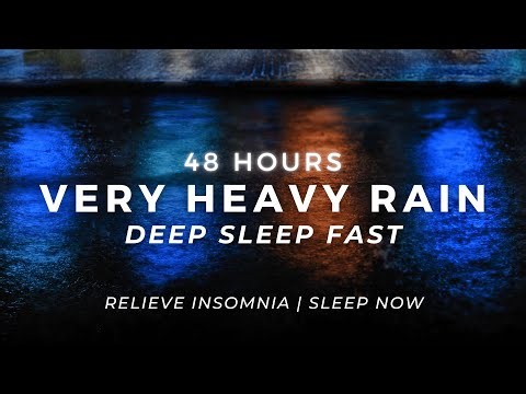 Very Heavy Rain – Sleep BETTER Tonight | 48 Hours