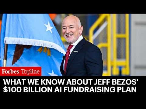 Jeff Bezos Is Raising $100 Billion For New AI Company–Here's What To Know