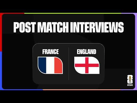 Post-Match Player Interviews | France 4-6 England