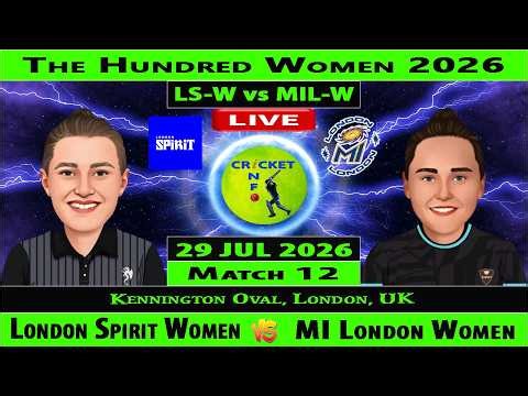 London Spirit Women vs MI London Women | LS-W vs MIL-W | 12 Match of The Hundred 2026 Women Live