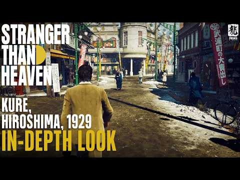 STRANGER THAN HEAVEN | 1929 Kure, Hiroshima In-Depth Look