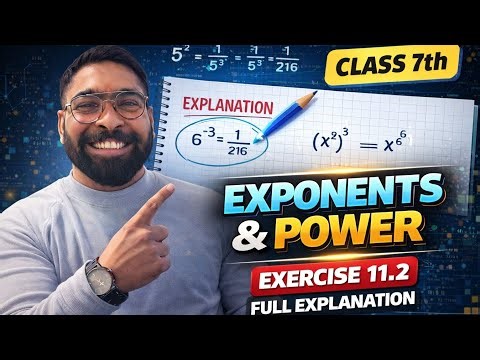 Class 7 Maths Chapter 11 | Exercise 11.2 Exponents and Powers Full Explanation |By Mannu Bhaiya