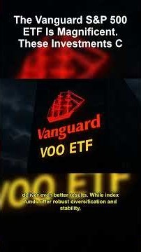 The Vanguard S&P 500 ETF Is Magnificent. These Investments Could Be Even Better.