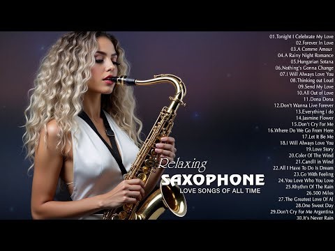 Top 200 Most Famous Saxophone Masterpieces of All Time - Best Relaxing Saxo Instrumental Love Songs