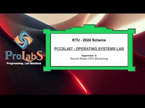 KTU-2024-PCCSL407-OPERATING SYSTEMS LAB- Exp 9 - Round Robin CPU Scheduling.