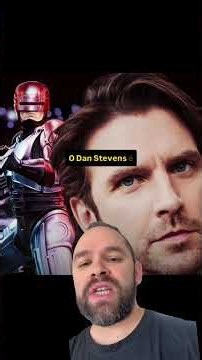 Quem é Dan Stevens e o que vem por aí na nova série de Robocop?