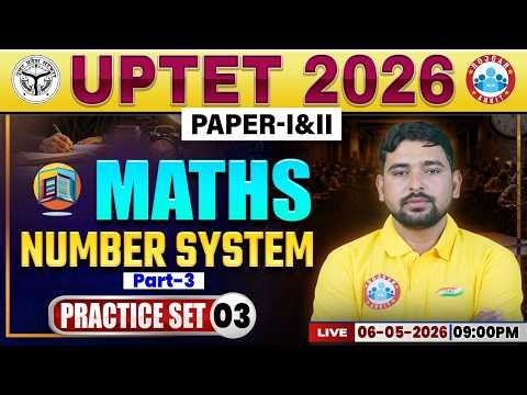 Number System | UPTET Maths Practice Set 03 | UPTET Maths Classes | UPTET Maths Paper 1 & 2 MCQs