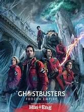Ghostbusters Frozen Empire (2024) HDRip [Hindi Dubbed] | MovieRulz