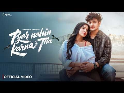 Pyar Nahi Karna Tha (Official Video) Asees Kaur, Krrish Rao, Mahi Dhaka | New Haryanvi Song 2026