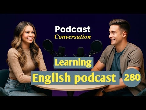 Learn English With Podcast | English Learning Podcast | Podcast For Beginners | Episode 280