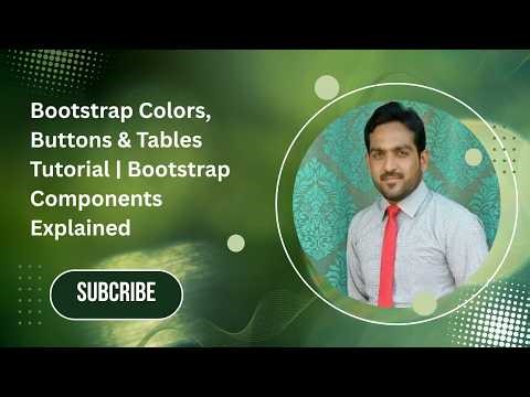 Bootstrap Colors, Buttons & Tables Tutorial | Bootstrap Components Explained