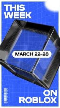 Everything that happened this week on Roblox! 🔁 (March 22-28, 2026)