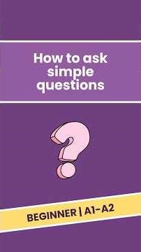 How to ask simple questions in English | Beginner English A1–A2