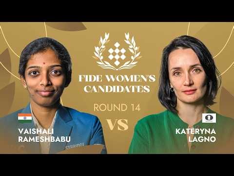 🇮🇳 Vaishali Rameshbabu — Kateryna Lagno | Round 14 | FIDE Women’s Candidates Tournament 2026