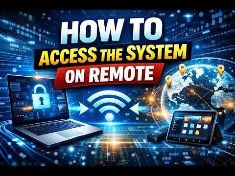How to Access a System Remotely | Easy Step-by-Step Guide