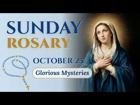 Rosary Live | Sunday Glorious Mysteries of the Rosary | October 25, 2026 | Pray With Us