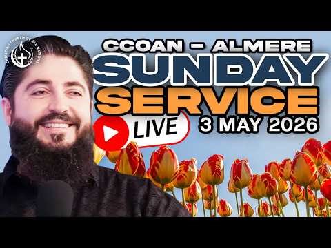 CCOAN ALMERE - SUNDAY SERVICE 03/05/2026 | LIVE BROADCAST