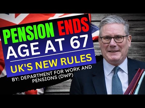 State Pension Age ENDS at 67: UK's New Retirement Rules Explained