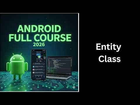 Entity Class in ROOM Database | Android Jetpack Tutorial (179)