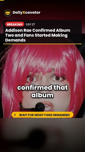 Addison Rae Confirmed Album Two and Fans Started Making Demands