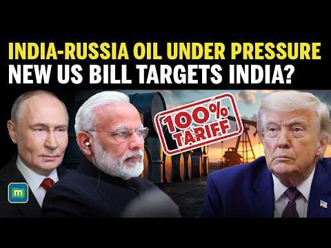 US Senate Unveils Bill for 100% Tariffs on Russian Oil Buyers, India in Focus