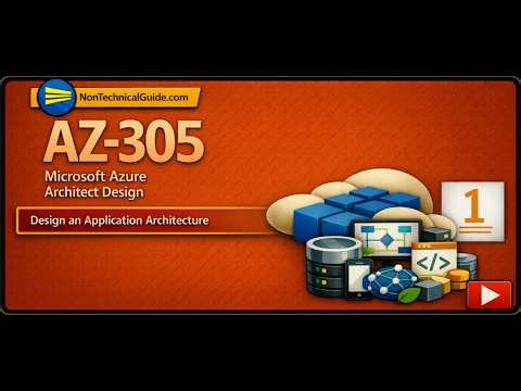 AZ‑305: Design an Application Architecture