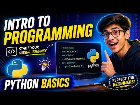 Introduction to Programming & Python | Python Basics for Beginners 🔥