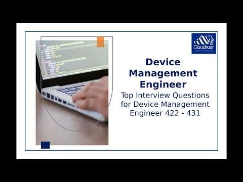 Device Management Engineer Interview Questions #3627