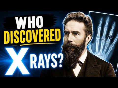The Man who Discovered X Rays 