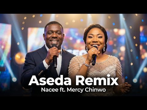 Nacee ft. Mercy Chinwo – Aseda Remix 🙏🔥 | Powerful Thanksgiving Gospel Song | New Year Praise
